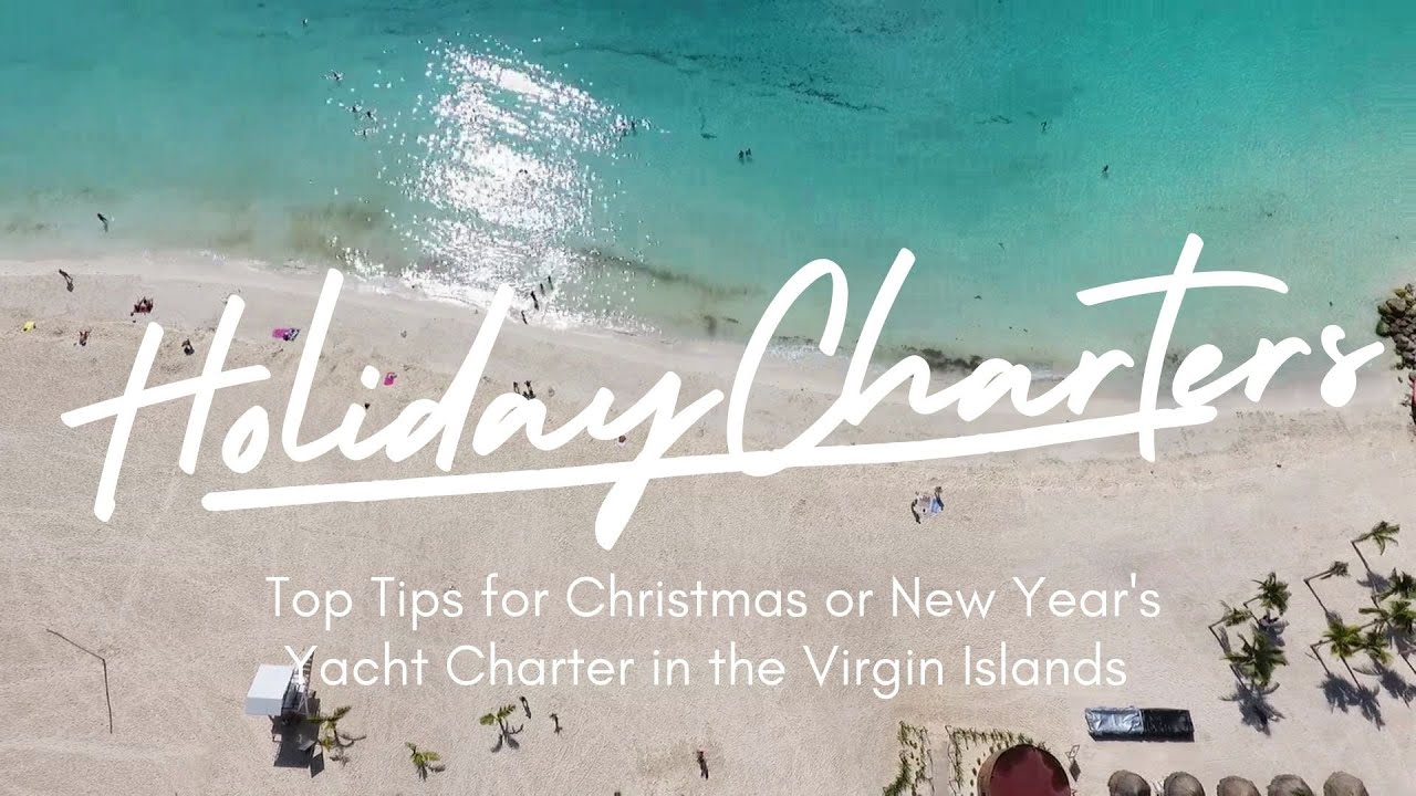 Virgin Islands Holiday Yacht Charter (Top Tips For Booking)