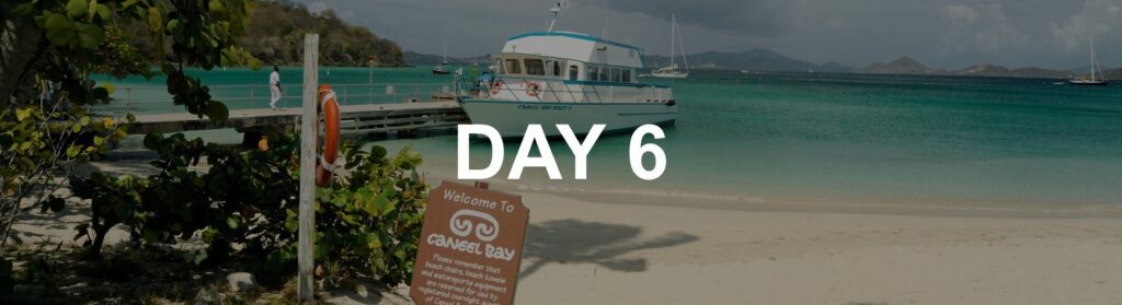 Day 6 at Caneel Bay