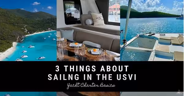 3 Things About Sailing in the USVI: Yacht Charter Basics